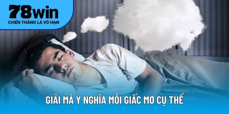 Giải mã ý nghĩa mỗi giấc mơ cụ thể