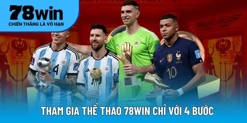 Tham gia thể thao 78WIN chỉ với 4 bước